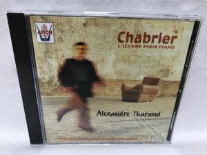 シャブリエ：ピアノ作品集 2 / ALEXANDRE THARAUD 狂詩曲 スペイン 10の絵画風小品 セポイの行進曲 C10