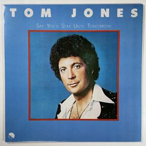 7791 【韓国盤・美盤】 Tom Jones/Say You'll Stay Until Tomorrow