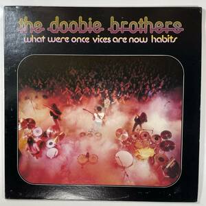 7927 【US盤・美盤】 The Doobie Brothers/What Were Once Vices Are Now Habits ※ポスター付属