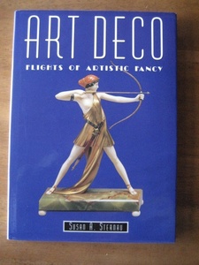 洋書 ART DECO(アール・デコ) FLIGHTS OF ARTISTIC FANCY Susan A. Sternau