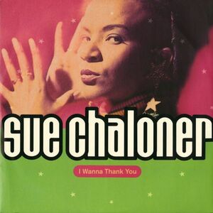 試聴 Sue Chaloner - I Wanna Thank You [12inch] Pulse-8 Records UK 1991 House