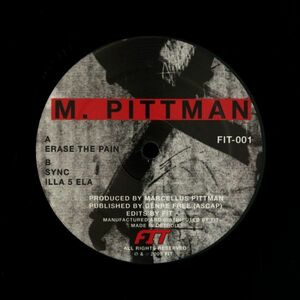 試聴 M. Pittman - Erase The Pain [12inch] Fit Sound US 2010 House/Techno