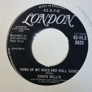 ROCK & ROLL/// CHUCK WILLIS - HANG UP MY ROCK AND ROLL SHOES クボタタケシ 小西康陽 ロンドンナイト オルガンバー サバービア 