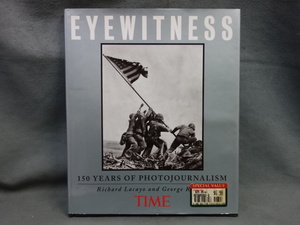 Time Eyewitness 150 Years of Photojournalism 洋書 ハードカバー 中古品 (K)