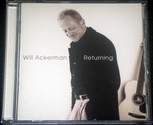 ウィル・アッカーマン Will Ackerman / Returning: Pieces for Guitar 1970-2004