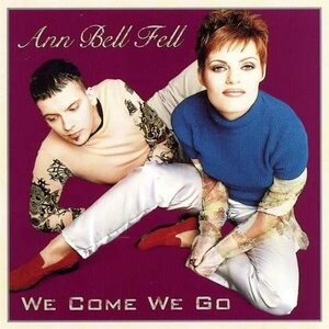 We Come We Go Ann Bell Fell 輸入盤CD