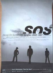 Skoop On Somebody　「Singles 2002～1997」　ポスター