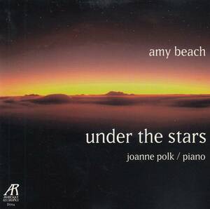 輸 Joanne Polk Under The Stars (The Solo Piano Music Of Amy Beach, Volume Two)◆規格番号■Z-6704◆送料無料■即決●交渉有