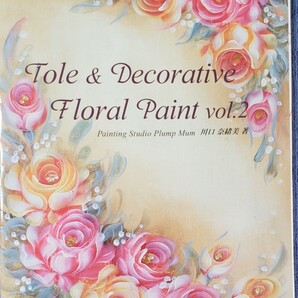 Tole & Decorative Floral Paint vol.2