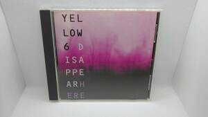 011*YELLOW6 [ Disappear Here ] CD