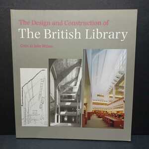 「新・大英図書館設計から完成まで：The Design And Construction of the British Library」日本語版 Colin Wilson St. john (著)