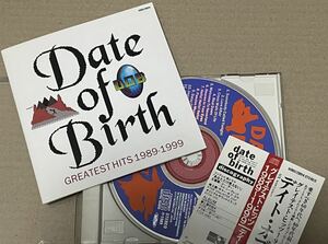 DATE OF BIRTH (デイト・オブ・バース) - グレイテスト・ヒッツ 1989 ～ 1999 CD