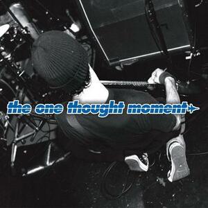 THE ONE THOUGHT MOMENT /Deaf In The Dead Zone ワンソートモーメント　THE SUICIDE MACHINES　KEN YOKOYAMA