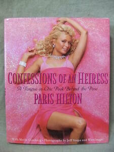 ★Confessions of an Heiress: A Tongue-in-Chic Peek Behind the Pose★パリスヒルトン 