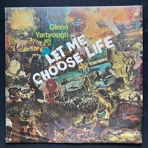 LP GLENN YARBROUGH / LET ME CHOOSE LIFE