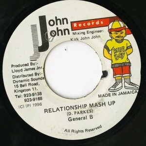 7インチ General B / Relationship Mash Up【John John】JAMAICA盤 Punanny ジェネラル・B ダンスホール DANCEHALL 45RPM. Steely & Clevie