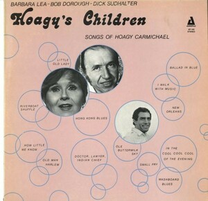 USオリジナル盤 Barbara Lea Bob Dorough／Hoagy's Children - Songs Of Hoagy Carmichael【Audiophile・AP-165】Hong Kong Blues ほか LP