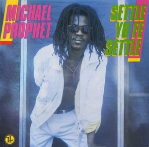 UK盤 Michael Prophet／Settle Yu Fe Settle【Live & Learn】Channel One録音 LP 80s ROOTS REGGAE Deejay 初期ダンスホール 試聴