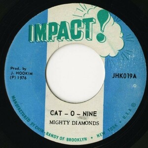 US初期 70sプレス 7インチ Mighty Diamonds／Cat - O - Nine【Impact!】Channel One録音 マイティ・ダイアモンズ ROOTS REGGAE 45RPM. 試聴