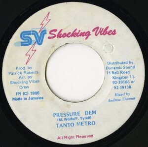 Dengue Fever Riddim：JAMAICA盤 7インチ Tanto Metro／Pressure Dem【Shocking Vibes】Sly Dunbar ダンスホール 90s DANCEHALL 45RPM 試聴