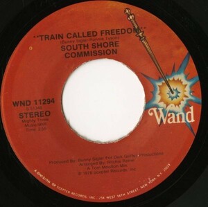 USオリジナル盤 7インチ South Shore Commission／Train Called Freedom【Wand】ロングテイクDisco Version収録！Instant Funk & MFSB参加