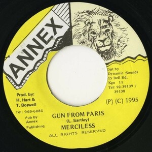 Hot Wax Riddim：JAMAICA盤 7インチ Merciless／Gun From Paris【Annex】Acapella収録 マーシレス 90s DANCEHALL ダンスホール 45RPM.