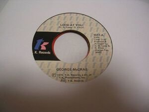 ●SOUL45●George McCrae / Look At You / I Need Somebody Like You