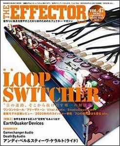 新品 書籍 シンコーミュージック THE EFFECTOR BOOK VOL.47 -【特集】LOOP SWITCHER(9784401648993)