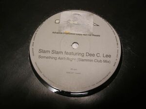 ●UK SOUL R&B 12”●SLAM SLAM FEAT. DEE C.LEE / SOMETHING AIN'T RIGHT PROMO