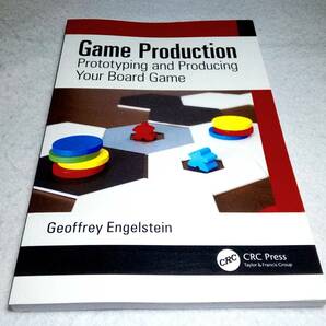 ＜洋書＞ボードゲームの制作：ボードゲームの試作と生産『Game Production: Prototyping and Producing Your Board Game』