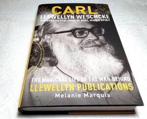 ＜洋書＞ニューエイジの父、カール・ルウェリン・ウェシュケ『CARL LLEWELLYN WESCHCKE: Pioneer & Publisher of Body, Mind, & Spirit』