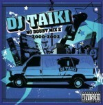 DJ TAIKI / NO DOUBT MIX VOL.2 2000-2002 [2CD] MAKI THE MAGIC