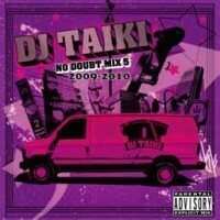 DJ TAIKI / NO DOUBT MIX VOL.5 2008-2010 [2CD] MAKI THE MAGIC