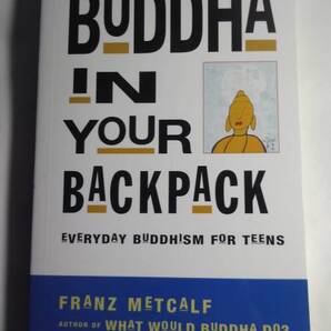 英語/仏教「バックパックの中のブッダEveryday Buddhism for Teens」F.メトカルフ著