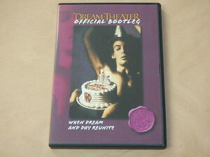 WHEN DREAM AND DAY REUNITE　/　DREAM THEATER　OFFICIAL BOOTLEG　/　DVD