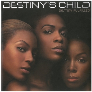 デスティニーズ・チャイルド(DESTINY'S CHILD) / DESTINY FULFILLED　CD