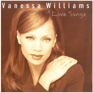 ヴァネッサ・ウィリアムス(Vanessa Williams) / Love Songs　CD