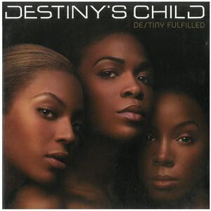 デスティニーズ・チャイルド(DESTINY’S CHILD) / DESTINY FULFILLED　CD