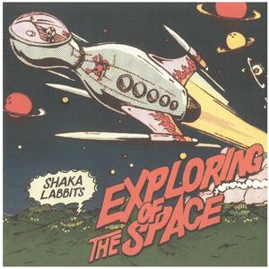 シャカラビッツ(SHAKA LABBITS) / EXPLORING OF THE SPACE　CD