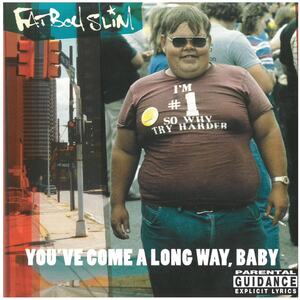 ファットボーイ・スリム(FATBOY SLIM) / YOU'VE COME A LONG WAY, BABY　CD