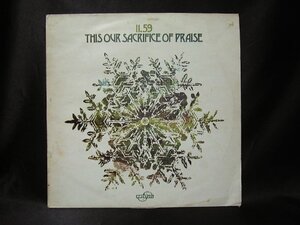 11:59★This Our Sacrifice Of Praise UK Dovetail オリジナル