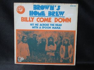 ７インチ★BROWN'S HOME BREW★BILLY COME DOWN UK Bell オリジナル