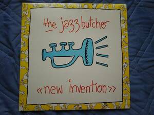 Jazz Butcher [New Invention] Creation UKオリジナル アナログ　12inchEP 45rpm 1989年