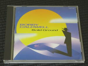 ◆Bobby Caldwell◆ ボビー・コールドウェル Solid Ground ソリッド・グラウンド CD 国内盤