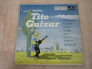 LP10インチ　アメリカ盤　メキシコ音楽　ティト・ギサールTito Guizar「ランチョ・グランデで Alla en el Rancho Grande」(RCA Victor)