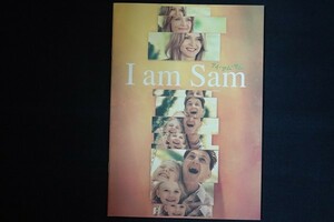 ed27/映画パンフレット■I am Sam アイ・アム・サム 監督：ジェシー・ネルソン