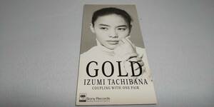 755　 『8cm cd シングル 』　橘いずみ　/　GOLD