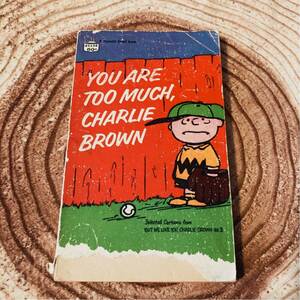ビンテージ 洋書 1968s YOU ARE TOO MUCH,CHARLIE BROWN CharlesM.Schulz PEANUTS スヌーピー コミック 本 漫画 ヴィンテージ アメリカ USA