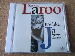 Saskia Laroo/It's Like Jazz サスキア・ラルー94年隠れた、大傑作・大名盤♪貴重な、国内盤♪廃盤♪キャンディ・ダルファー好きは、必聴♪