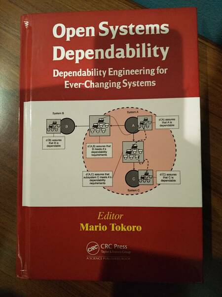 〈洋書〉オープンシステムの信頼性 Open Systems Dependability Dependability Engineering for Ever-Changing Systems ／ 所眞理雄 著